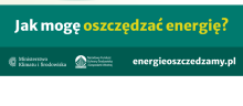 „Oszczędzamy energię” – kampania społeczna Ministerstwa Klimatu i Środowiska